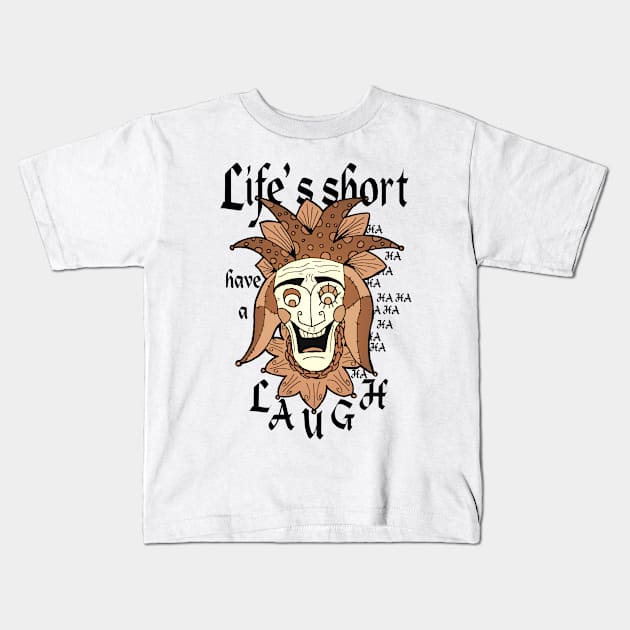 Life's short, have a laugh - Jester face Kids T-Shirt by MacSquiddles